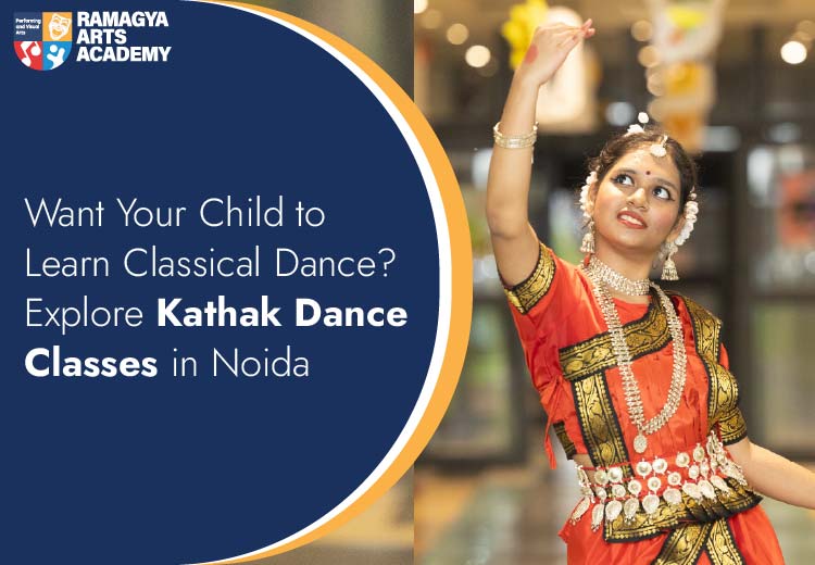 Want Your Child to Learn Classical Dance? Explore Kathak Dance Classes in Noida